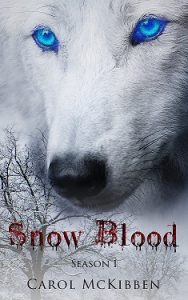 Snow Blood Season 1 by Carol McKibben