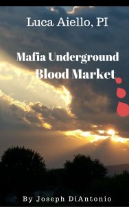 Luca Aiello, PI-Mafia Underground Blood Market by Joseph DiAntonio
