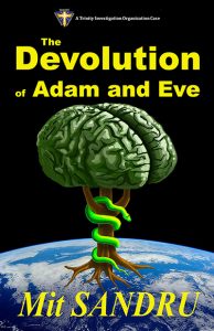 The Devolution of Adam and Eve (TIO Book 2) by Mit Sandru