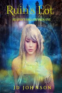 Ruin’s Lot: Reaper’s Hollow Book 1 by ID Johnson