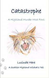 Catastrophe ~ A Highland Murder Most Fowl by Lucinda Hare