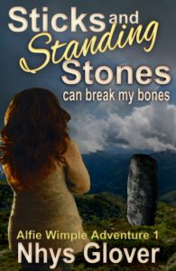 Sticks and Standing Stones Can Break My Bones by Nhys Glover