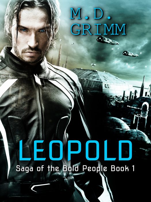 Leopold (Saga of the Bold People #1) by M.D. Grimm