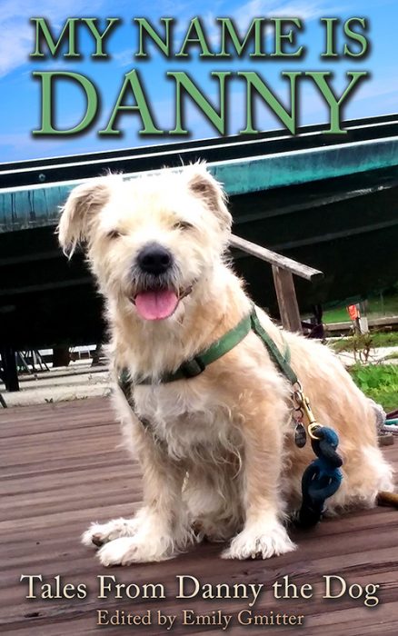 My Name Is Danny: Tales From Danny the Dog by Andrew Joyce
